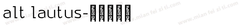 alt lautus字体转换